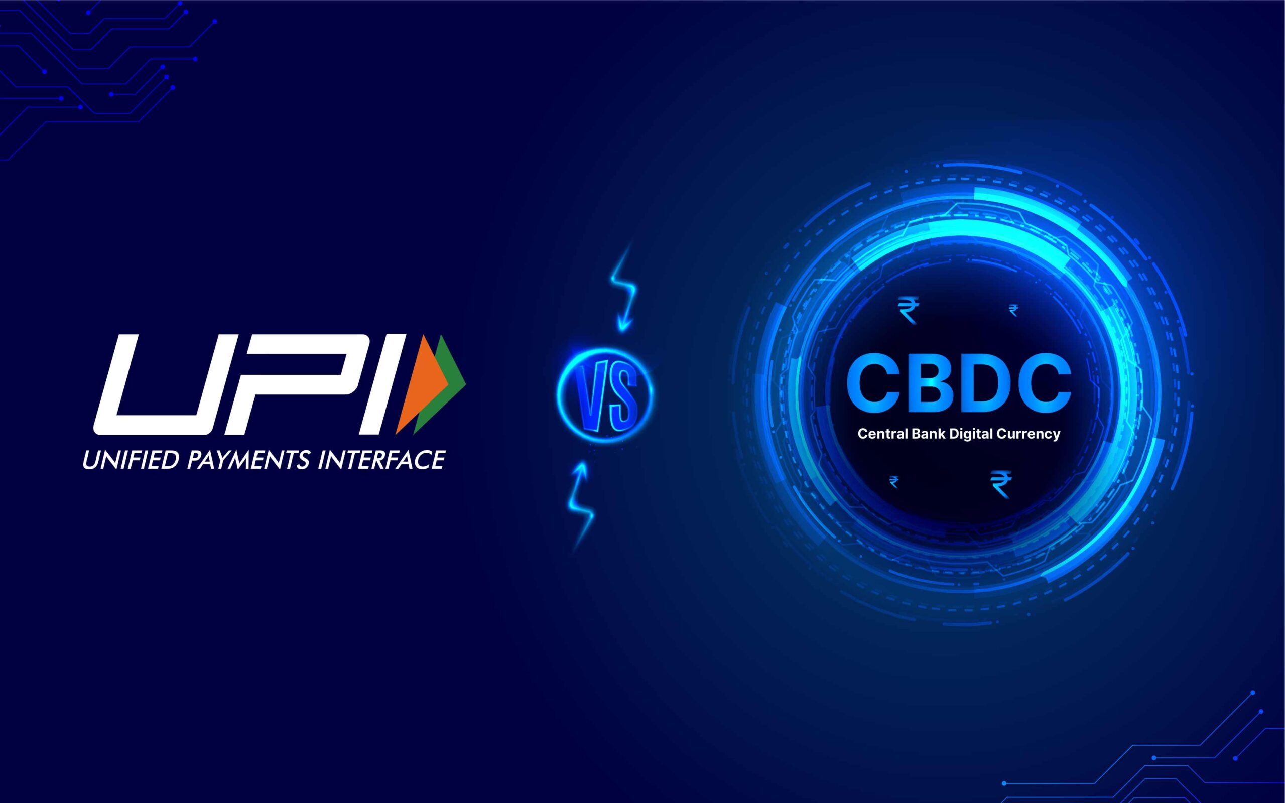 Difference Between Central Bank Digital Currency (CBDC) & UPI